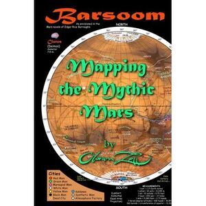 Barsoom: Mapping the Mythic Mars -- Oberon Zell